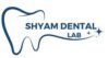 DR. SHYAM DENTAL LAB